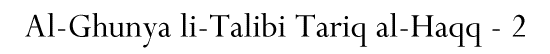 Al-Ghunya li-Talibi Tariq al-Haqq - 2