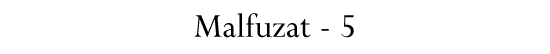 Malfuzat - 5